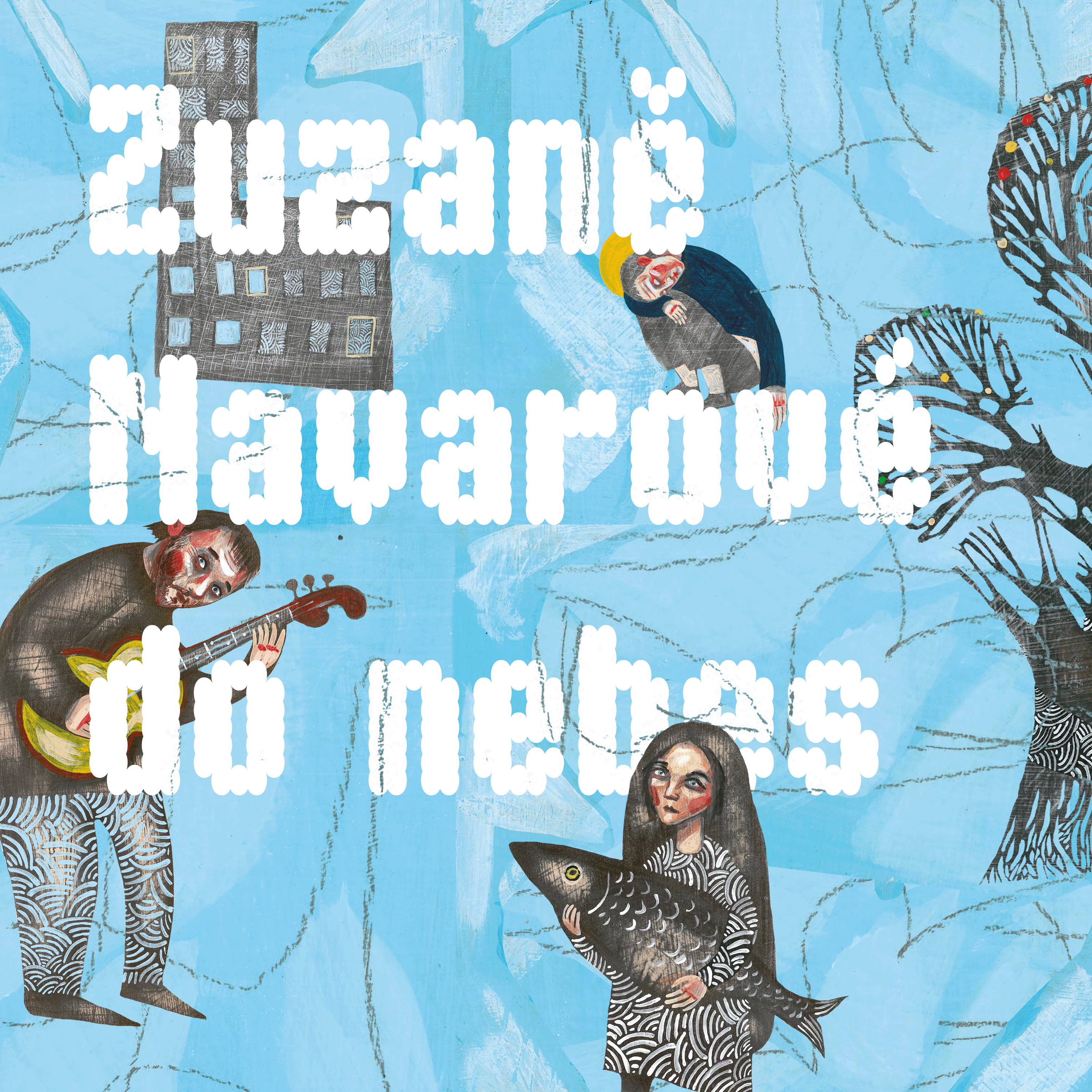 Zuzaně Navarové do nebes